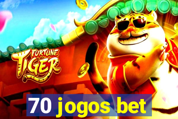 70 jogos bet